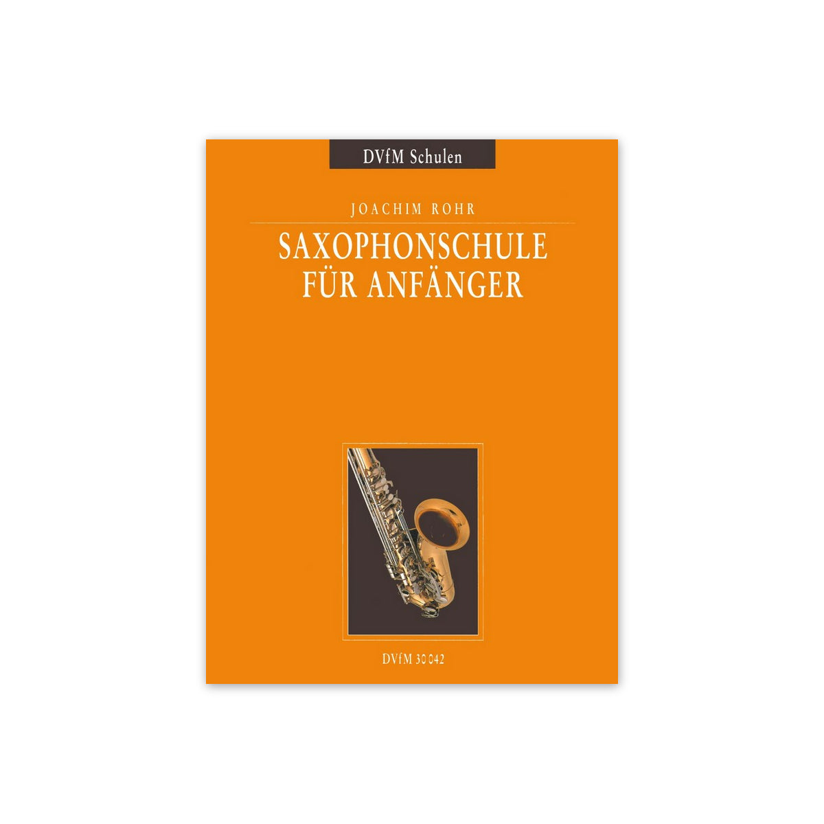 Rohr, Saxophonschule für Anfänger