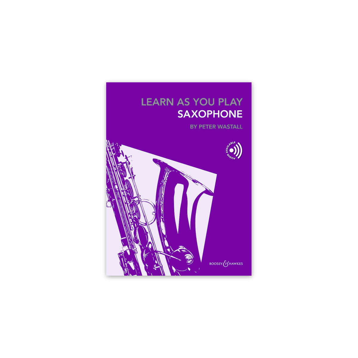 Wastall, Learn as you play saxophone