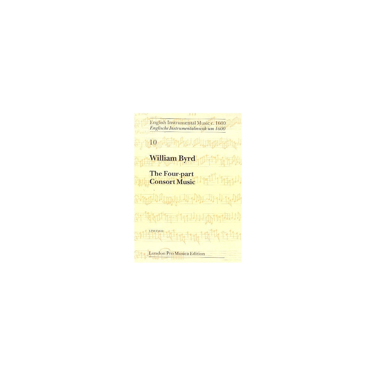 Byrd, The Four-part Consort Music