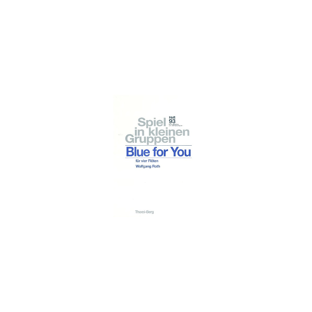 Roth, Blue for You
