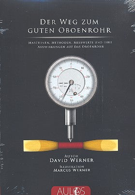Werner, Der Weg zum guten Oboenrohr