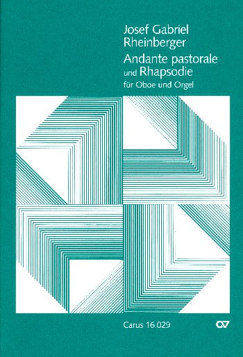 Rheinberger, Andante, Pastorale und Rhapsodie