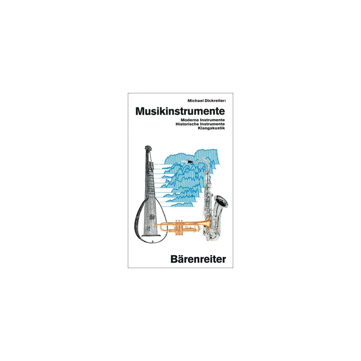 Dickreiter, Musikinstrumente