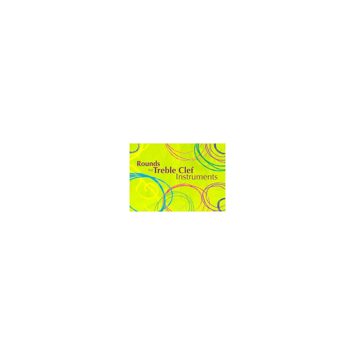 Rounds for treble clef instruments