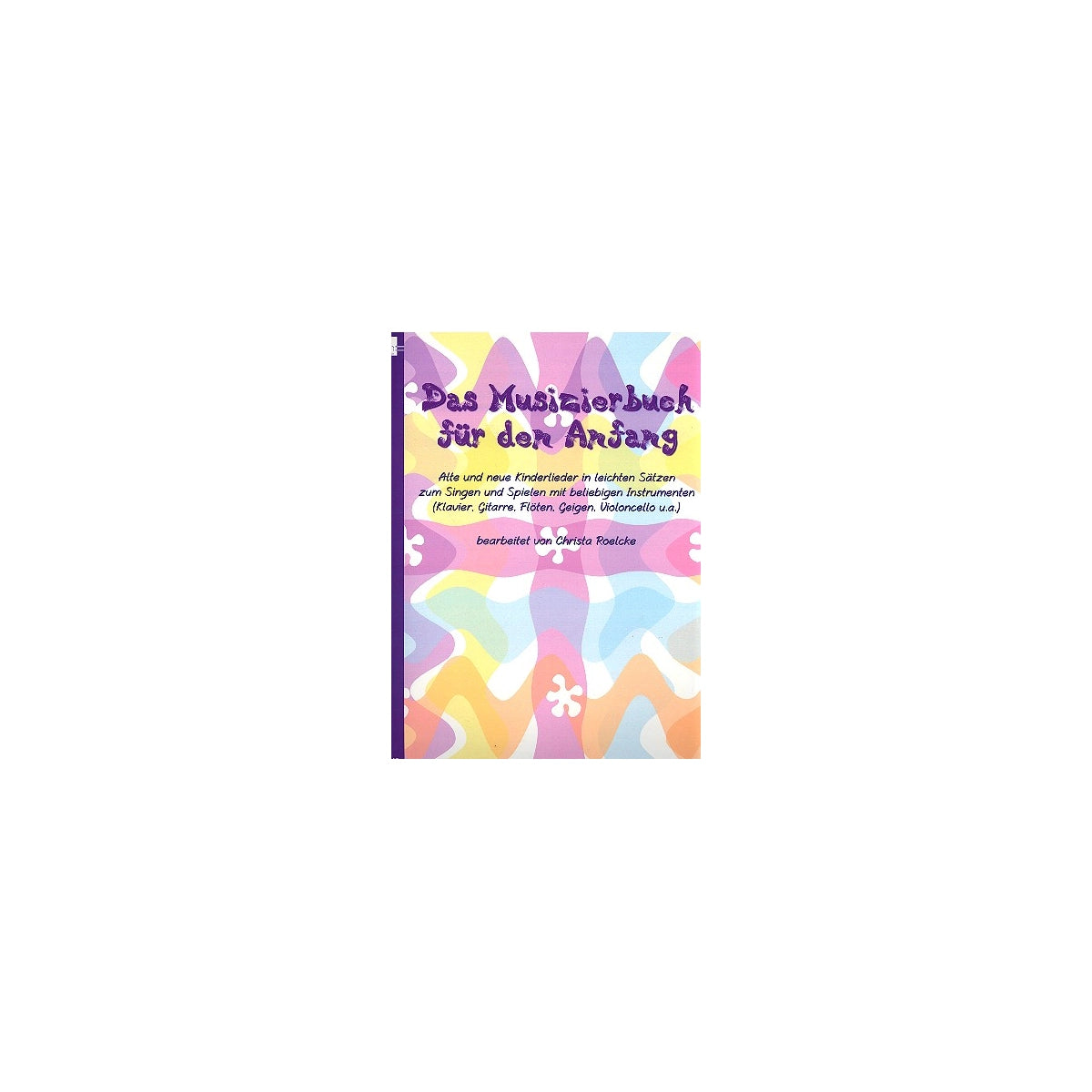 Roelcke, Das Musizierbuch für den Anfang View 2