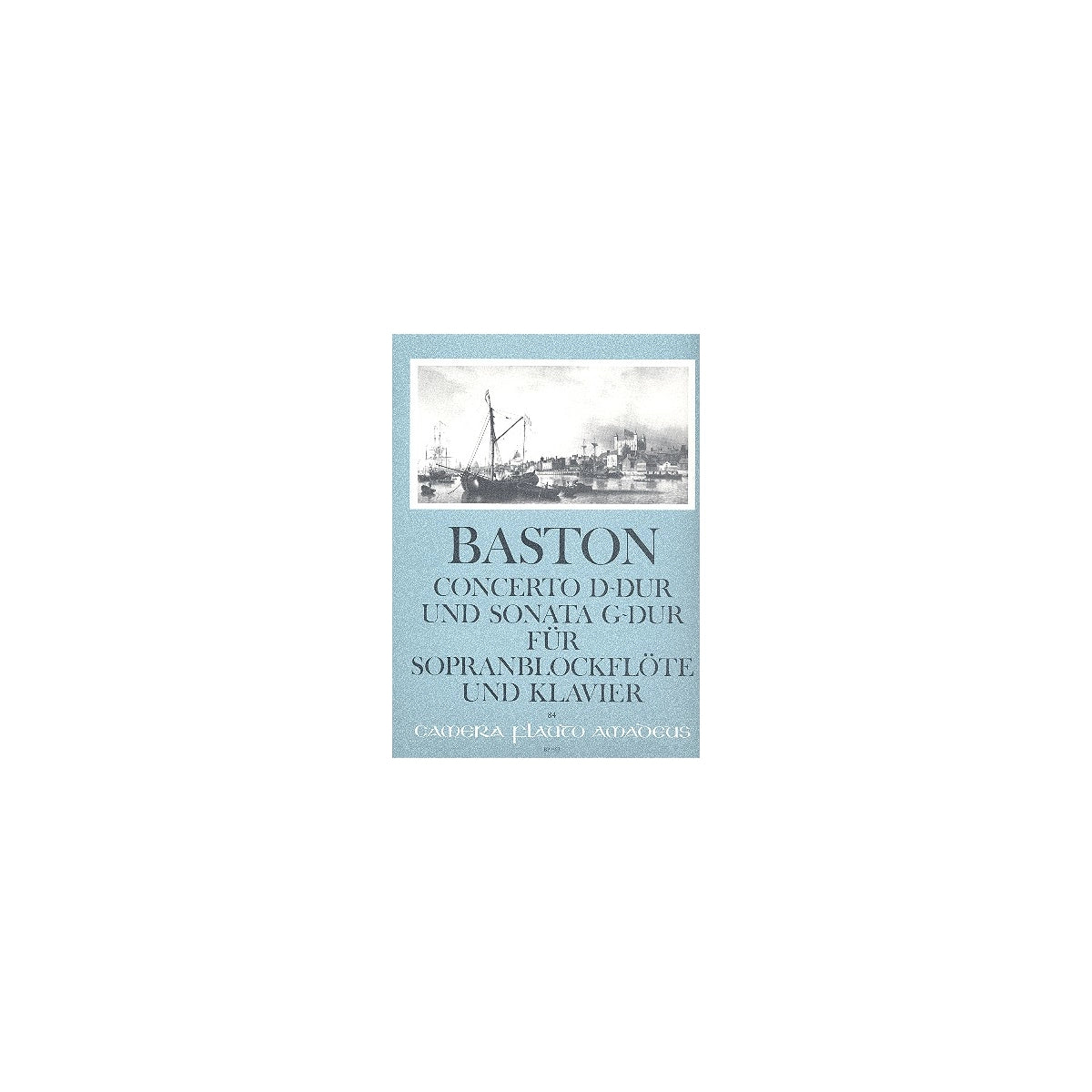 Baston, Concerto D-Dur und Sonate G-Dur View 2