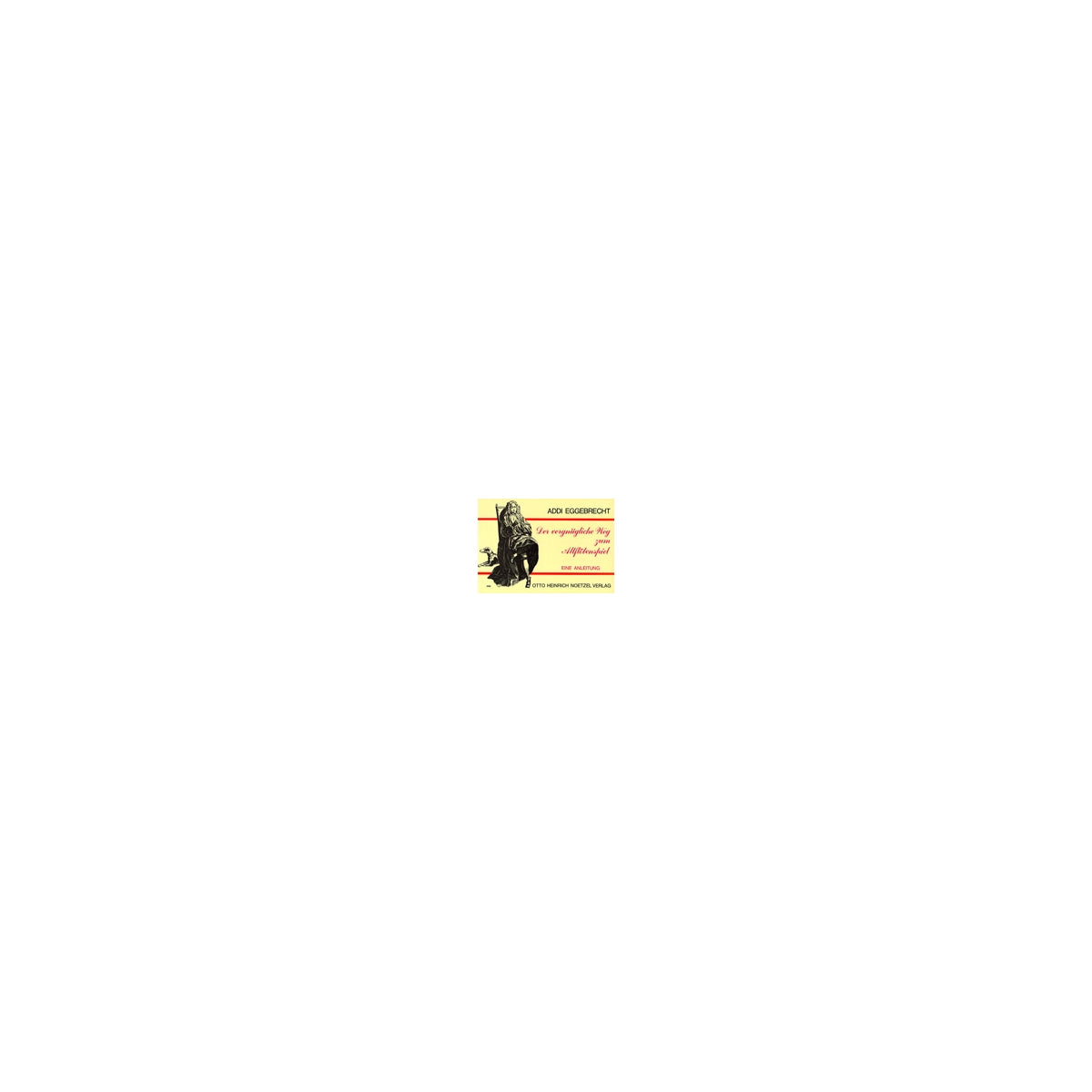 Eggebrecht, Der vergnügliche Weg zum Altfl.sp