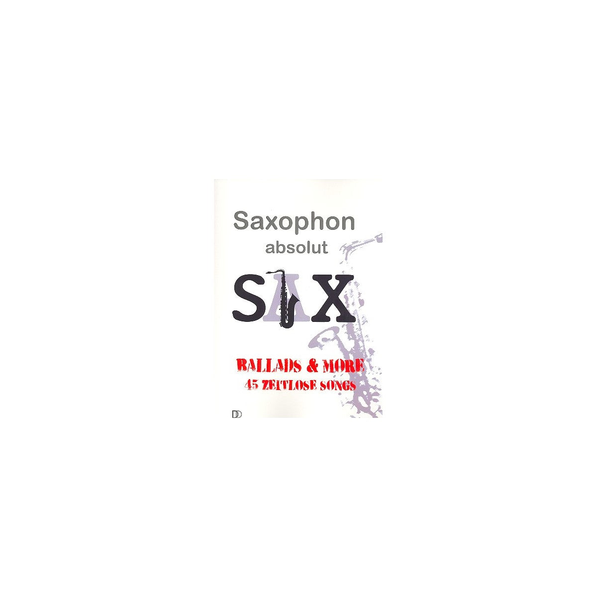 Saxophon absolut - 45 zeitlose Songs View 1