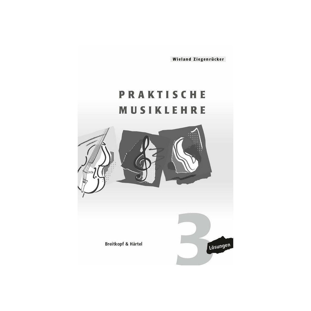 Ziegenrücker, Wieland Praktische Musiklehre B-51154 View 1