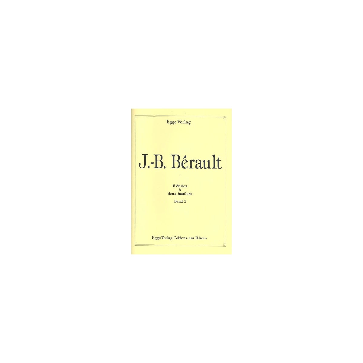 Berault, 6 Suites